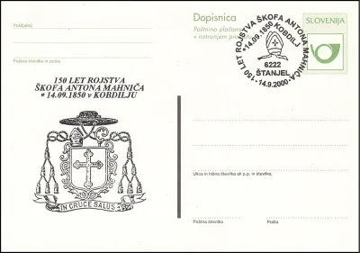 150 LET ROJSTVA ŠKOFA DR. ANTONA MAHNIČA 14. 9. 1850 V KOBDILJU